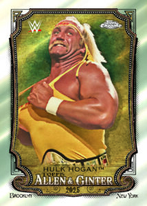 2025 Topps WWE Chrome Hulk Hogan Ginter Insert Card – 2025 Topps Chrome WWE Hobby