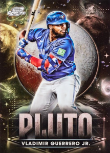 Vlad Guerrero Jr Pluto - 2025 Topps Cosmic Chrome Baseball