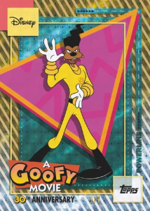 A Goofy Movie 30th Anniversary - 2026 Topps Disney Neon