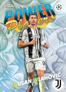Dusan Vlahovic Power Players - 2025-26 Topps Chrome UEFA Club Competitions Soccer